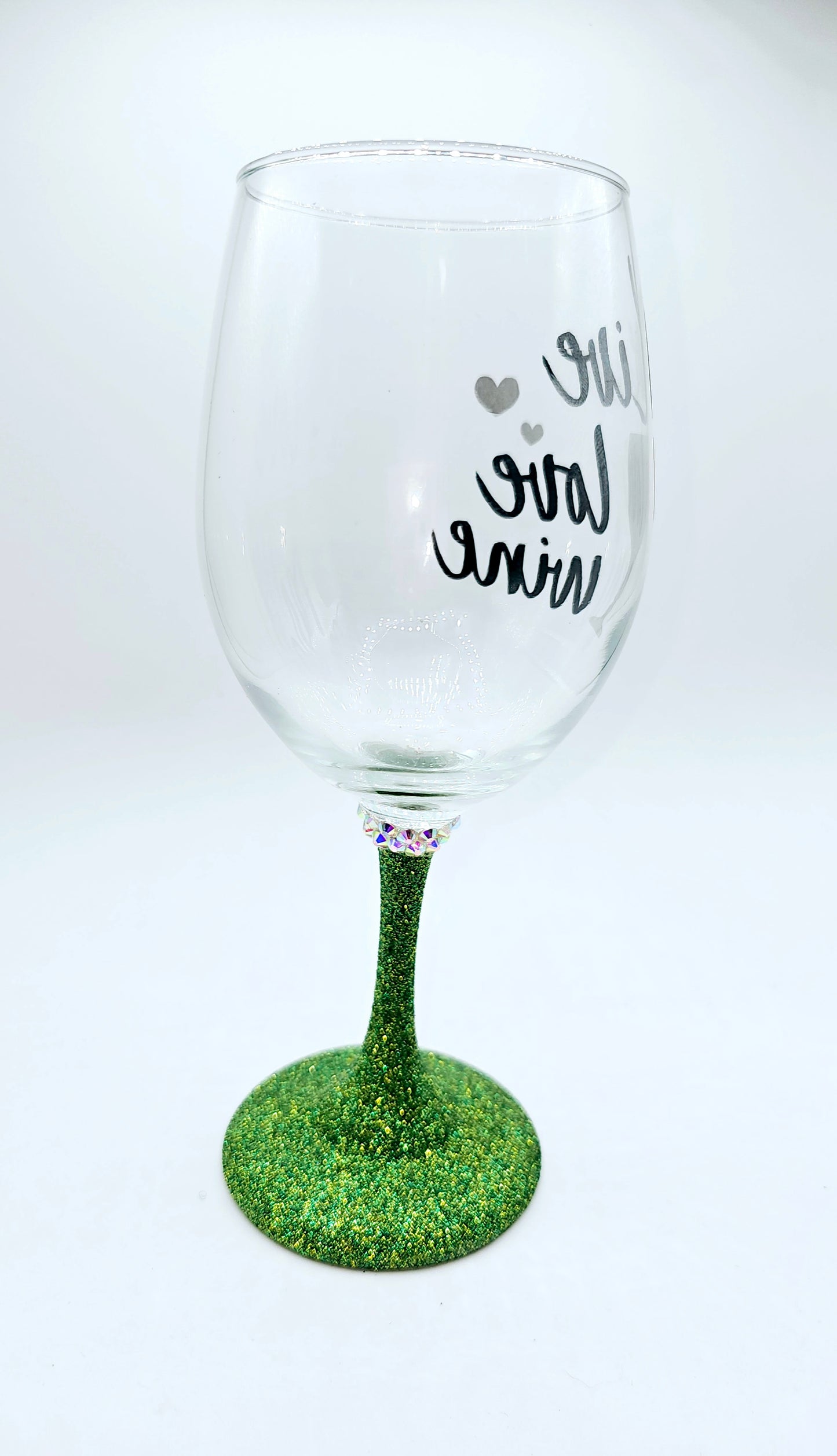 Live, Love Wine Glass with green stem