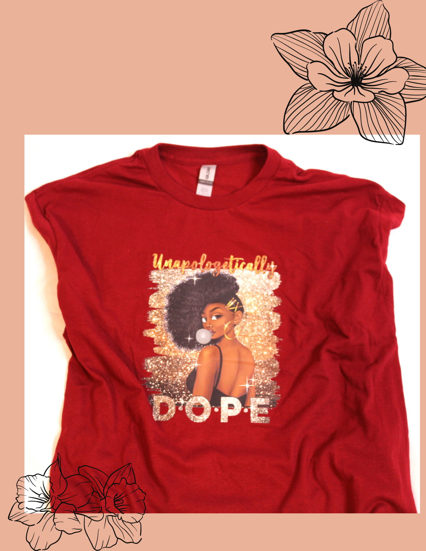 Crisom Unapologetically Dope Shirt